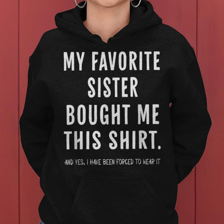My Favorite Sister Bought Me This From Sister Women Hoodie