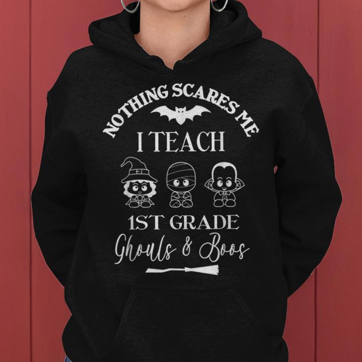 First Grade Halloween Teacher Cute Nothing Scares Me Halloween For Teacher Women Hoodie