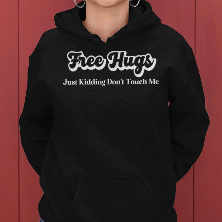 Free Hugs Just Kidding Don't Touch Me Sarcastic Women Hoodie