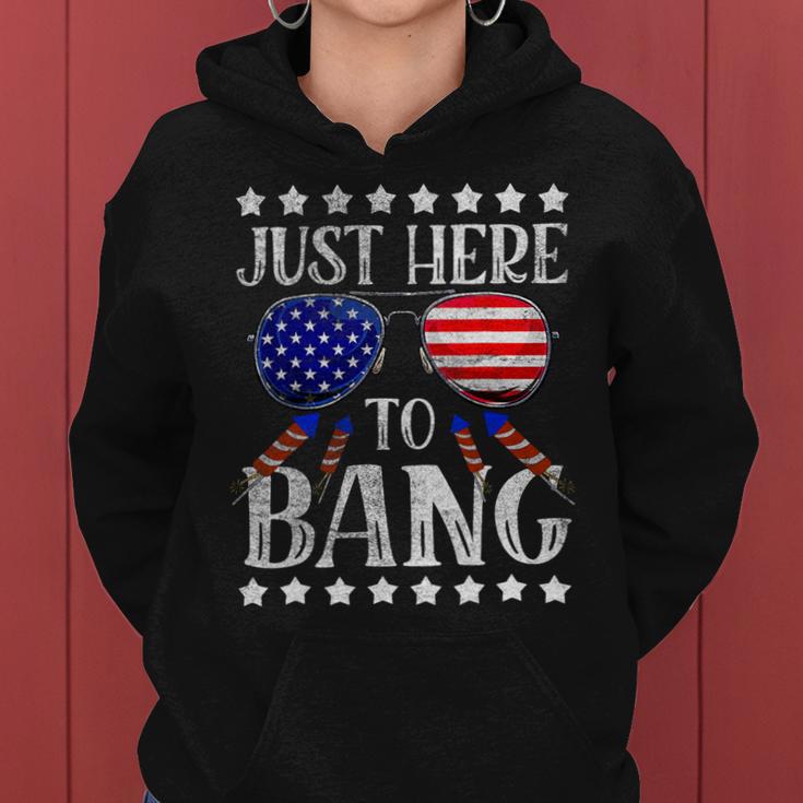 Funny 4Th Of July Im Just Here To Bang Usa Flag Sunglasses Women Hoodie