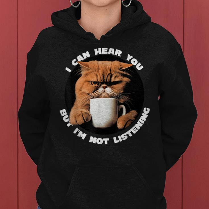 Funny Cat I Can Hear You But Im Not Listening Coffee Gifts Women Hoodie