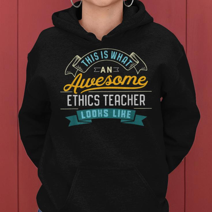 Ethics Teacher Awesome Job Occupation Graduation Women Hoodie