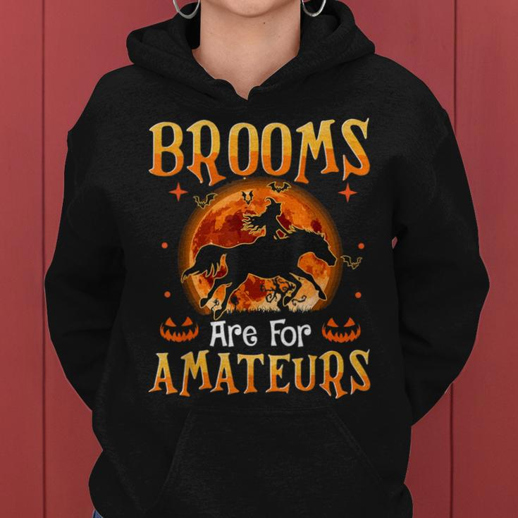 Halloween Horses Witch Brooms Are For Amateurs Women Hoodie