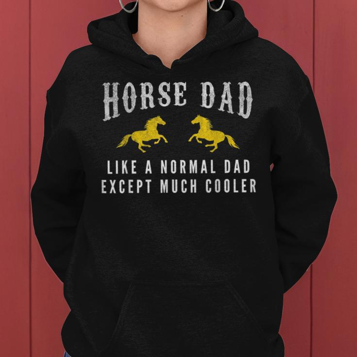 Funny Horse Dad Horse Rider Fathers Day Birthday Gift Funny Gifts For Dad Women Hoodie