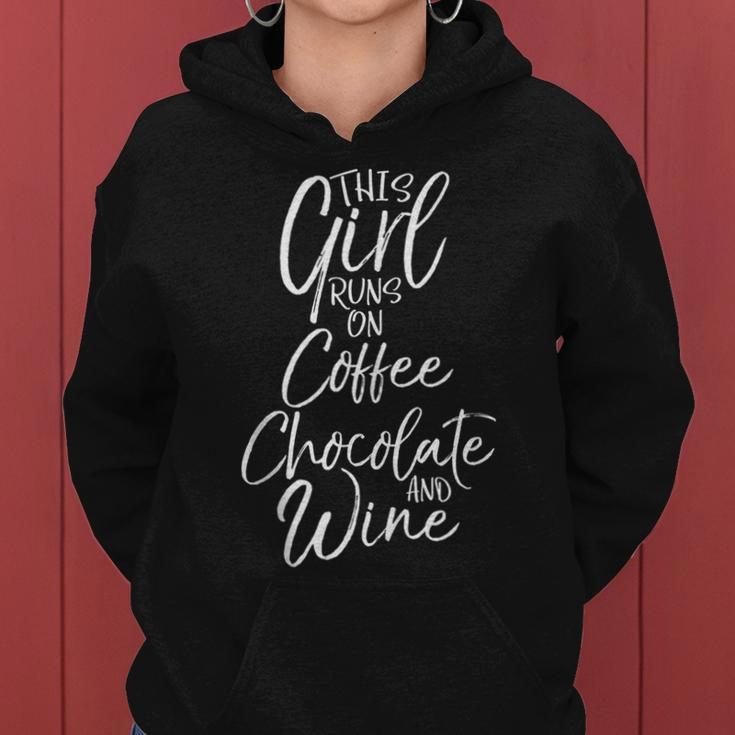 Funny Mom Saying This Girl Runs On Coffee Chocolate And Wine Gifts For Mom Funny Gifts Women Hoodie
