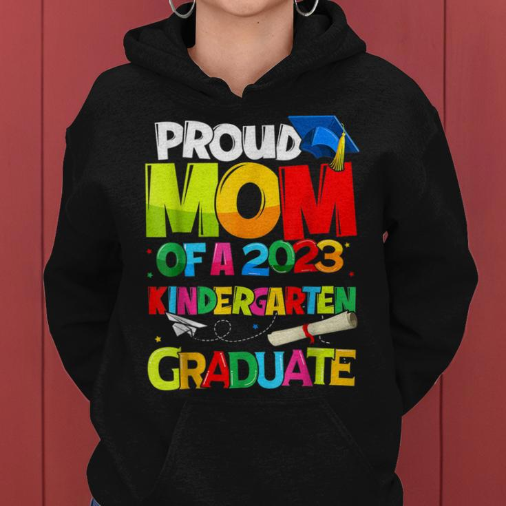 Funny Proud Mom Of A Class Of 2023 Kindergarten Graduate Top Women Hoodie