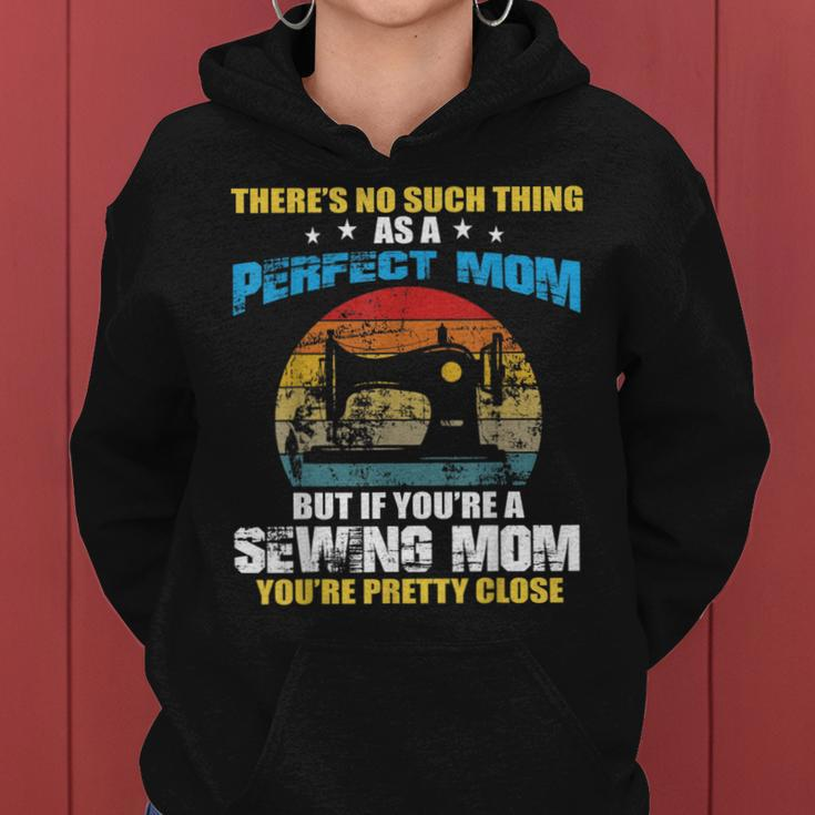 Funny Youre A Sewing Mom For Sewing Lovers Quilter Women Hoodie