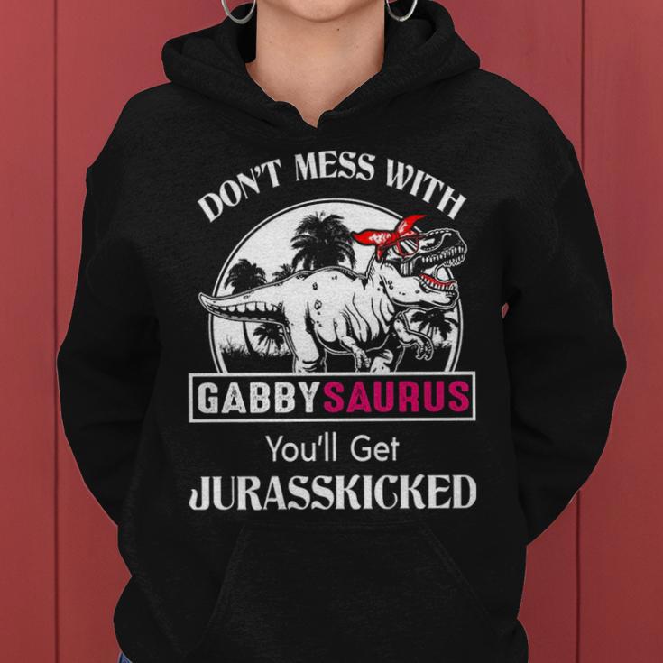Gabby Grandma Gift Dont Mess With Gabbysaurus Women Hoodie