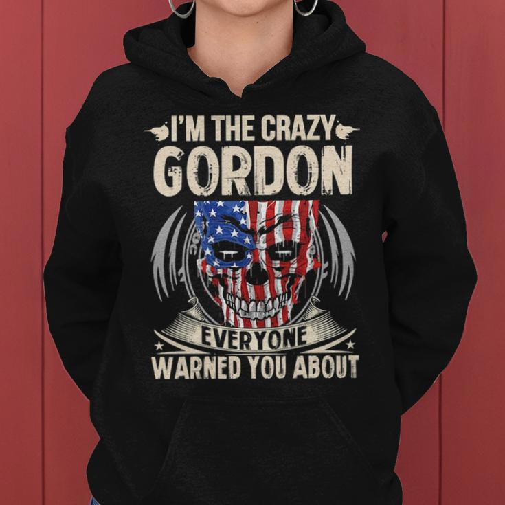 Gordon Name Gift Im The Crazy Gordon Women Hoodie