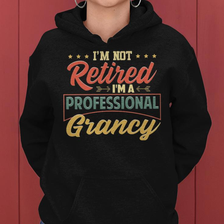 Grancy Grandma Gift Im A Professional Grancy Women Hoodie