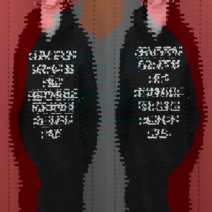 Gravitation Can Not Be Held Sarcastic Quote Women Hoodie