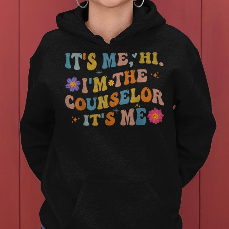 Groovy Its Me Hi Im The Counselor Its Me Funny Teacher Women Hoodie