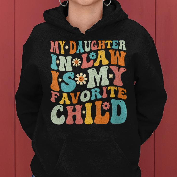 Groovy My Daughter In Law Is My Favorite Child Funny Women Hoodie