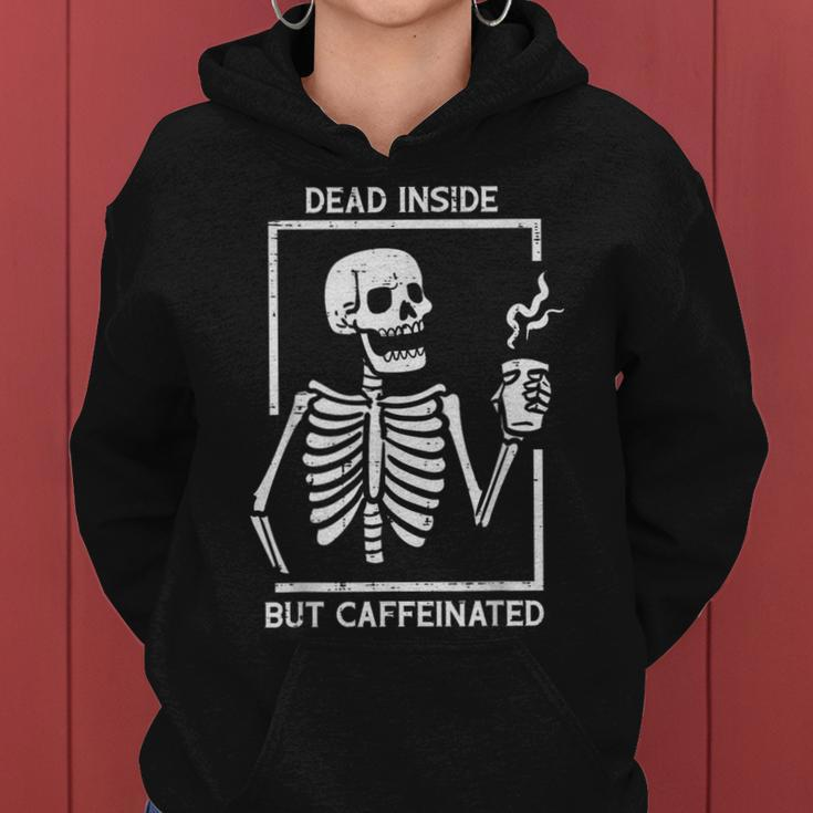 Halloween Skeleton Dead Inside Caffeinated Costume Women Hoodie