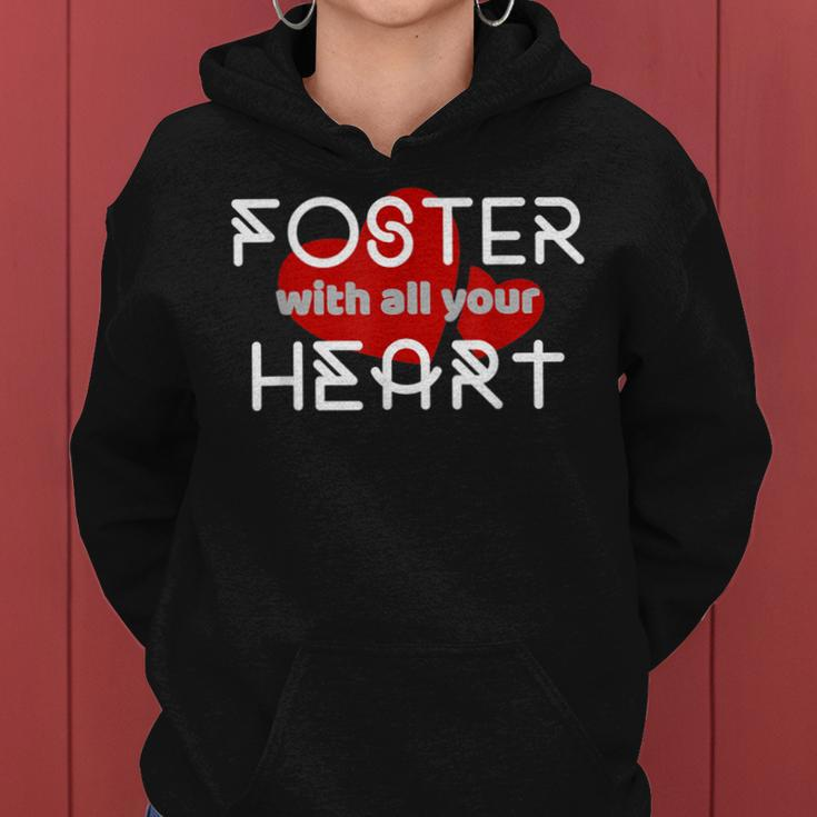 All Your Heart Foster Parenting Mom Or Dad Women Hoodie