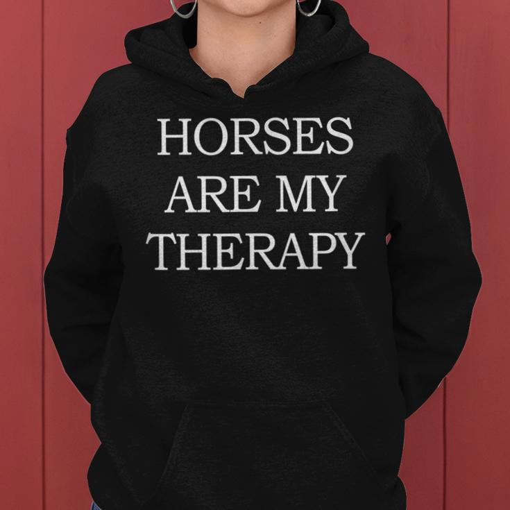 Horses Are My Therapy For Horseback Riding Lovers Women Hoodie