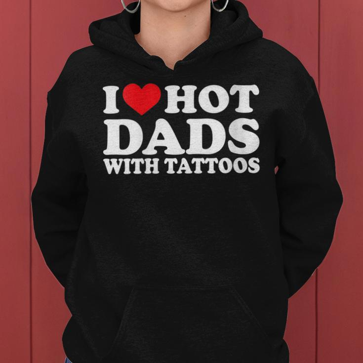 I Heart Hot Dads With Tattoos I Love Hot Dads Women Hoodie