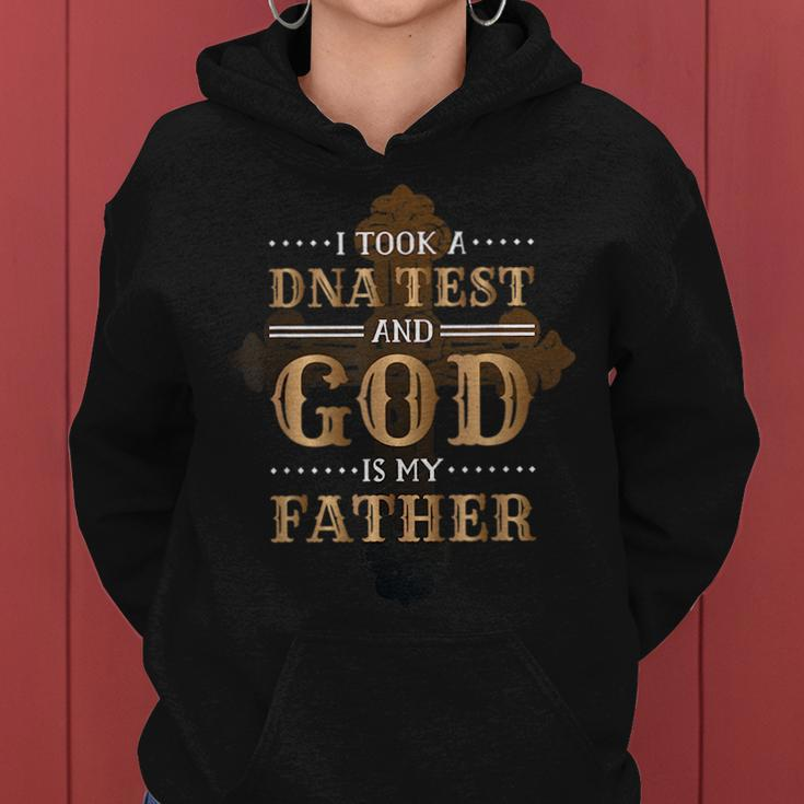 I Took A Dna Test And God Is My Father Christianity Quote Women Hoodie