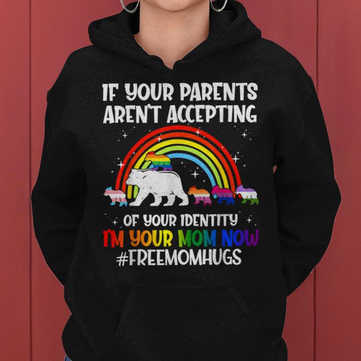 If Your Parents Arent Accepting Im Your Mom Now Lgbt Flag Women Hoodie
