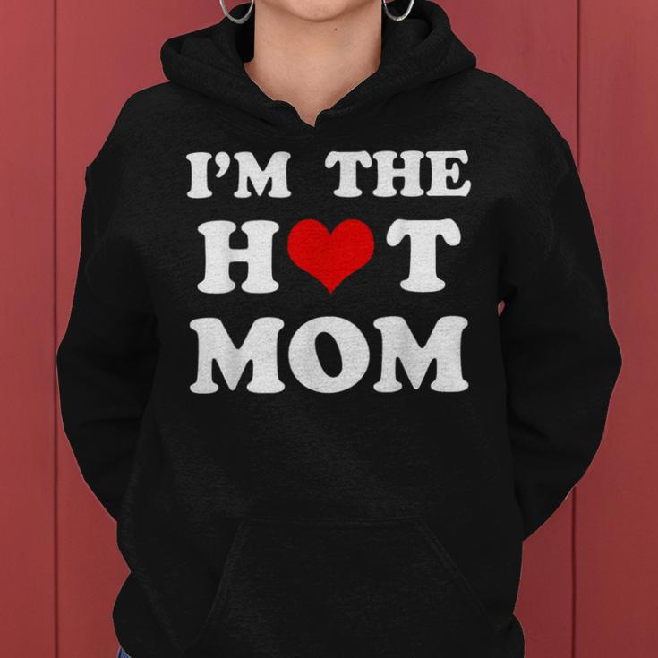 I'm The Hot Mom Mom Women Hoodie