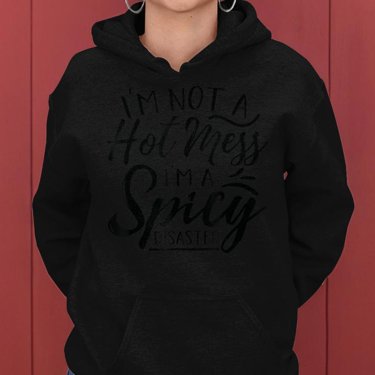 I'm Not A Hot Mess I'm A Spicy Disaster Mom Dad Women Hoodie