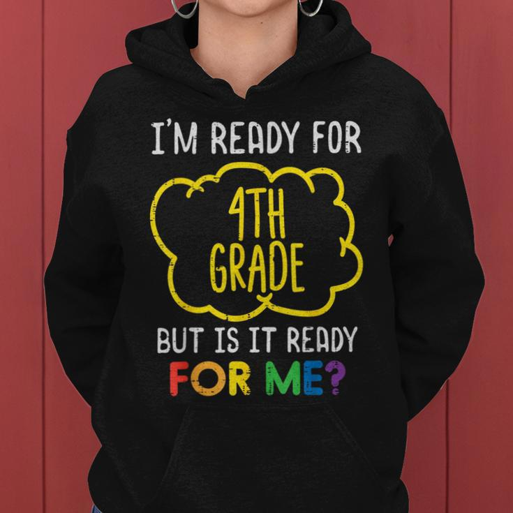 Im Ready For 4Th Grade Funny Fourth First Day Of School Women Hoodie