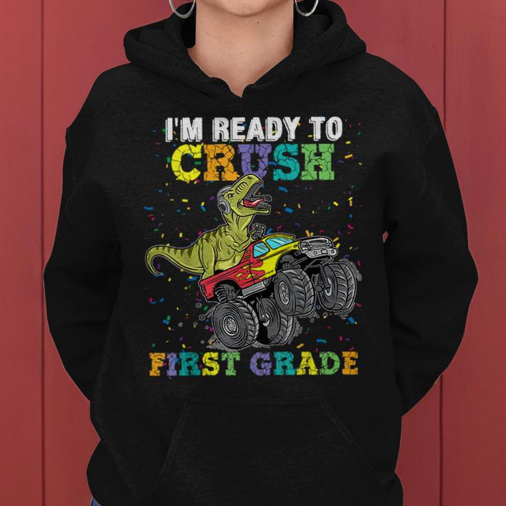 Im Ready To Crush First Grade Monster Truck Dinosaur Boys Dinosaur Funny Gifts Women Hoodie