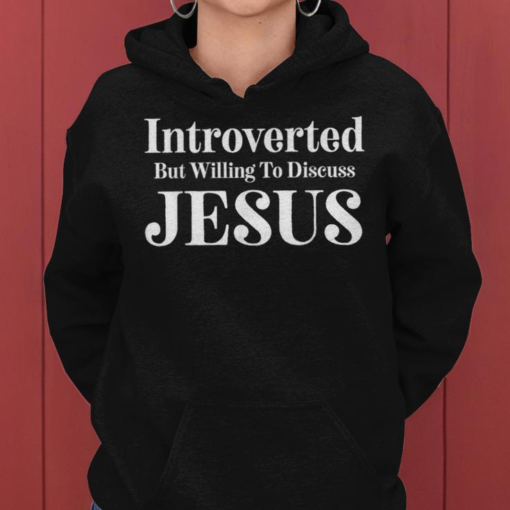 Introverted But Willing To Discuss Jesus Bible Christianity Women Hoodie