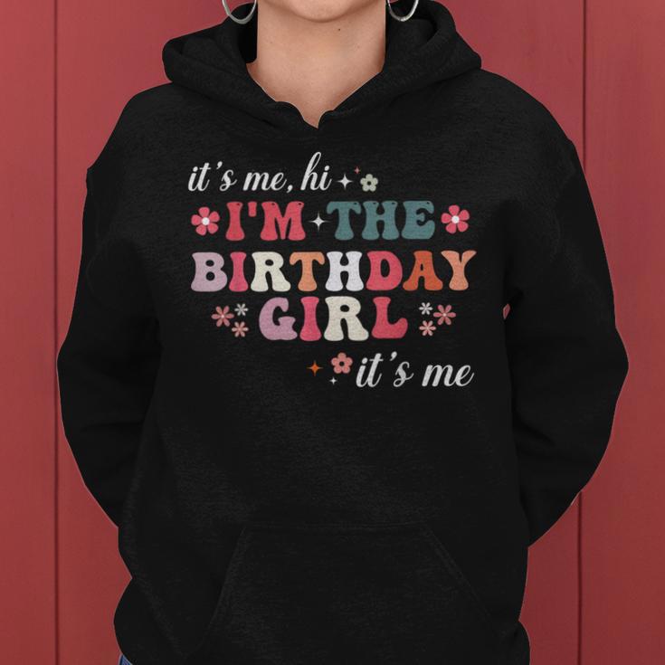 It's Me Hi I'm The Birthday Girl It's Me Women Hoodie