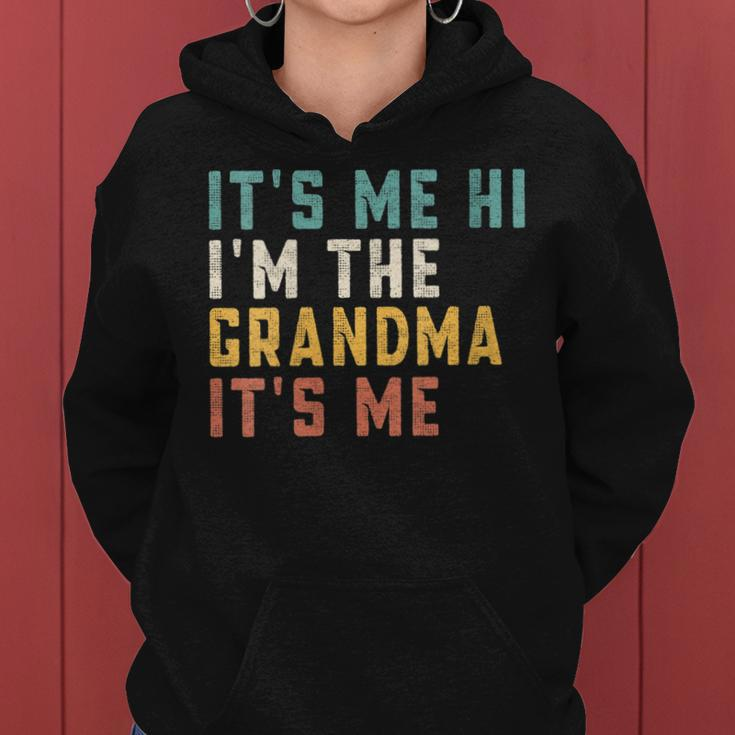 Its Me Hi Im The Grandma Its Me Funny Dad Grandma Women Hoodie