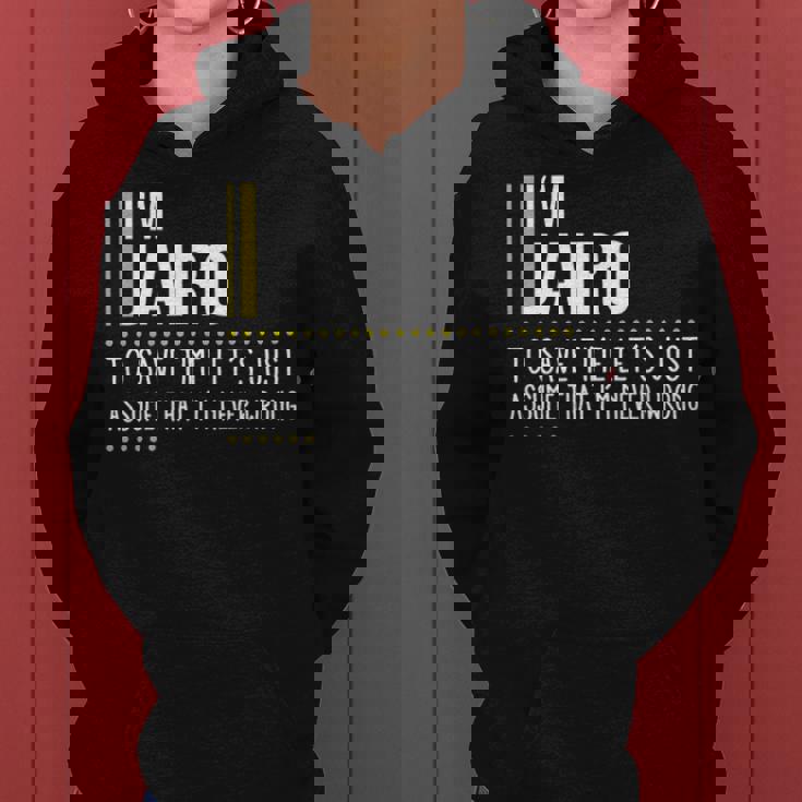 Jairo Name Gift Im Jairo Im Never Wrong Women Hoodie