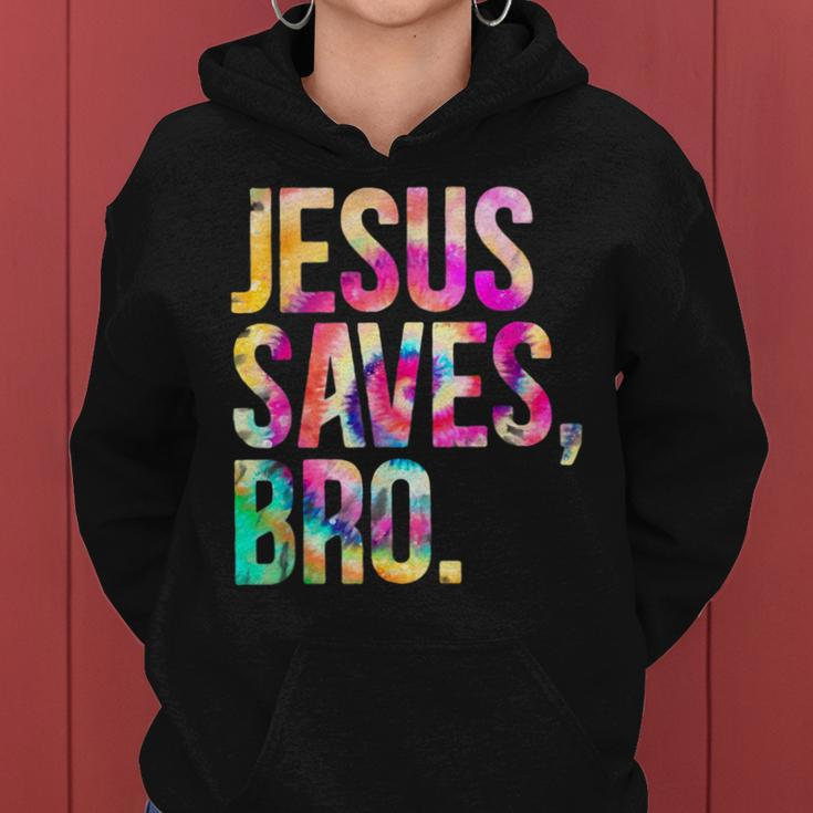 Jesus Saves Bro Tie Dye Christian Faith Jesus Lovers Men Kid Women Hoodie
