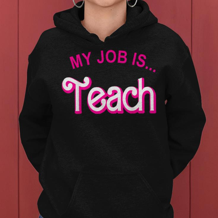 My Job Is Teach Retro Pink Style Teaching School For Teacher Women Hoodie