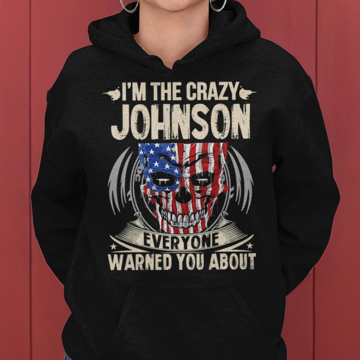 Johnson Name Gift Im The Crazy Johnson Women Hoodie