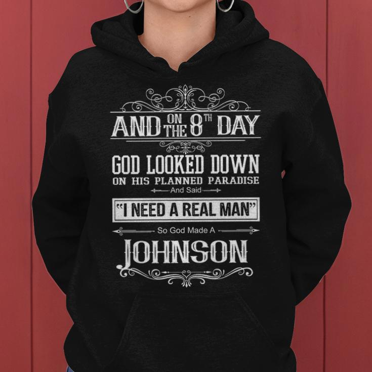 Johnson Name Gift So God Made A Johnson Women Hoodie