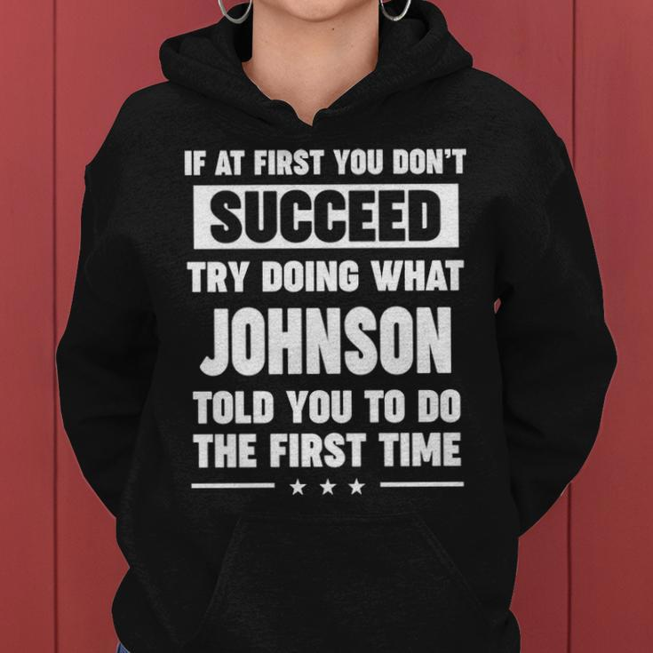 Johnson Name Gift What Johnson Told You To Do Women Hoodie