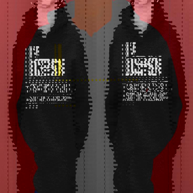 Josephson Name Gift Im Josephson Im Never Wrong Women Hoodie