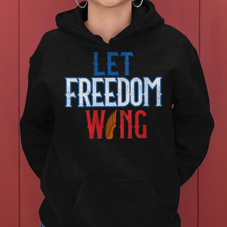 July 4Th Let Freedom Wing Independence Day Gift Freedom Funny Gifts Women Hoodie