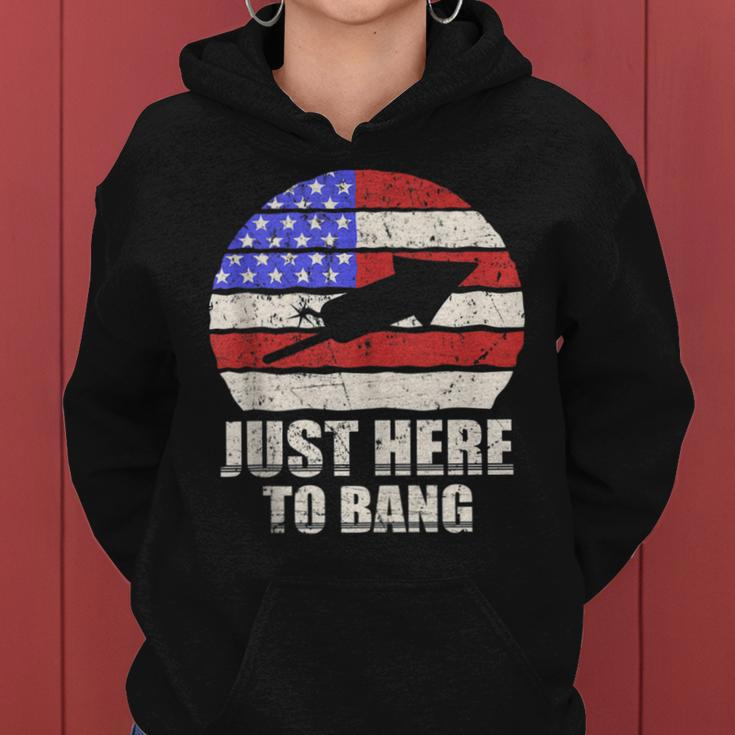 Just Here To Bang Funny Fireworks 4Th Of July Women Hoodie