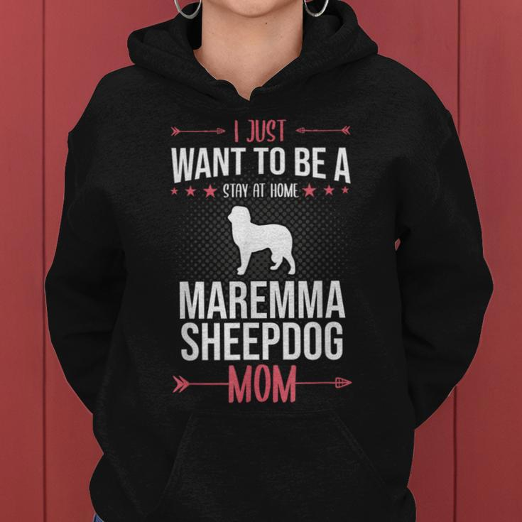 I Just Want To Be Stay At Home Maremma Sheepdog Dog Mom Women Hoodie