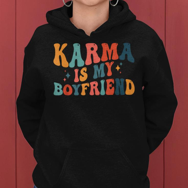 Karma Is My Boyfriend Sarcastic Groovy Retro Women Hoodie