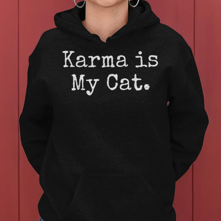 Karma Is My Cat Sarcastic Trendy Kitten Love Women Hoodie