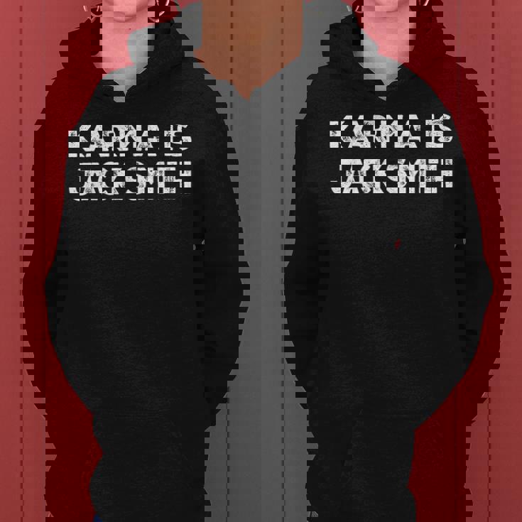 Karma Is Jack Smith Funny Vintage Retro Men Women Political Women Hoodie