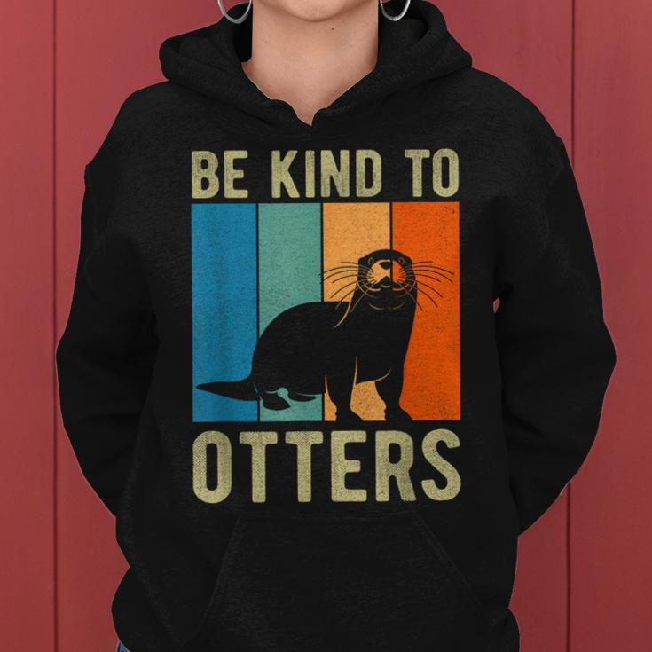 Kids Otter Pun Be Kind To Otters Be Kind To Others Women Hoodie