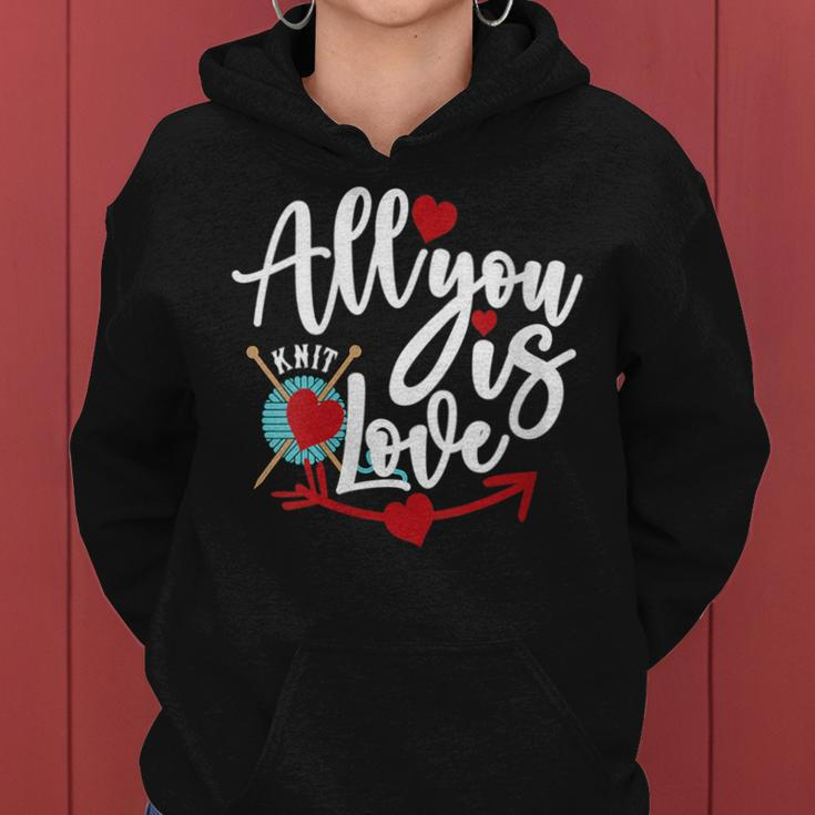 Knitting Quote | All You Knit Is Love Women Hoodie