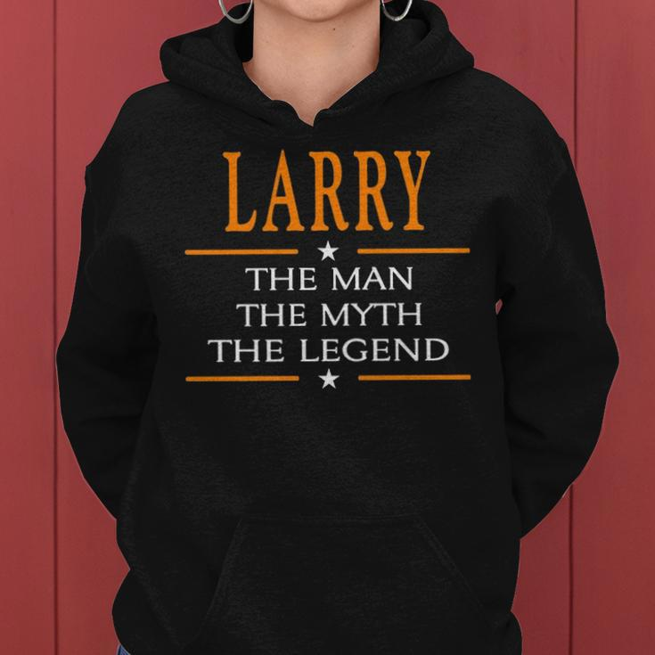 Larry Name Gift Larry The Man The Myth The Legend V2 Women Hoodie