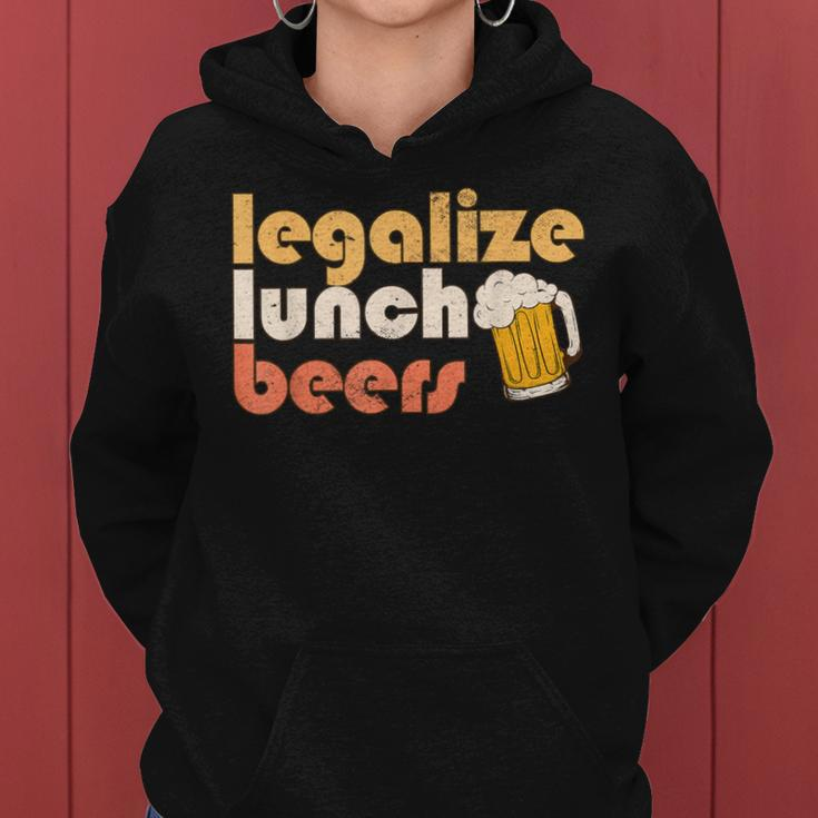 Legalize Lunch Beers Its A Good Day To Drink A Beer Drinking Women Hoodie