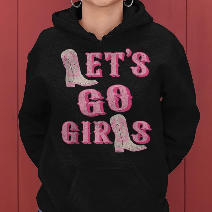 Lets Go Girls Western Cowgirl Boots Bachelorette Party Women Hoodie