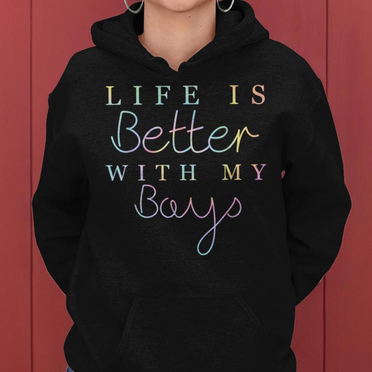 Life Is Better With My Boys Mothers Day Funny Mom Tie Dye Women Hoodie