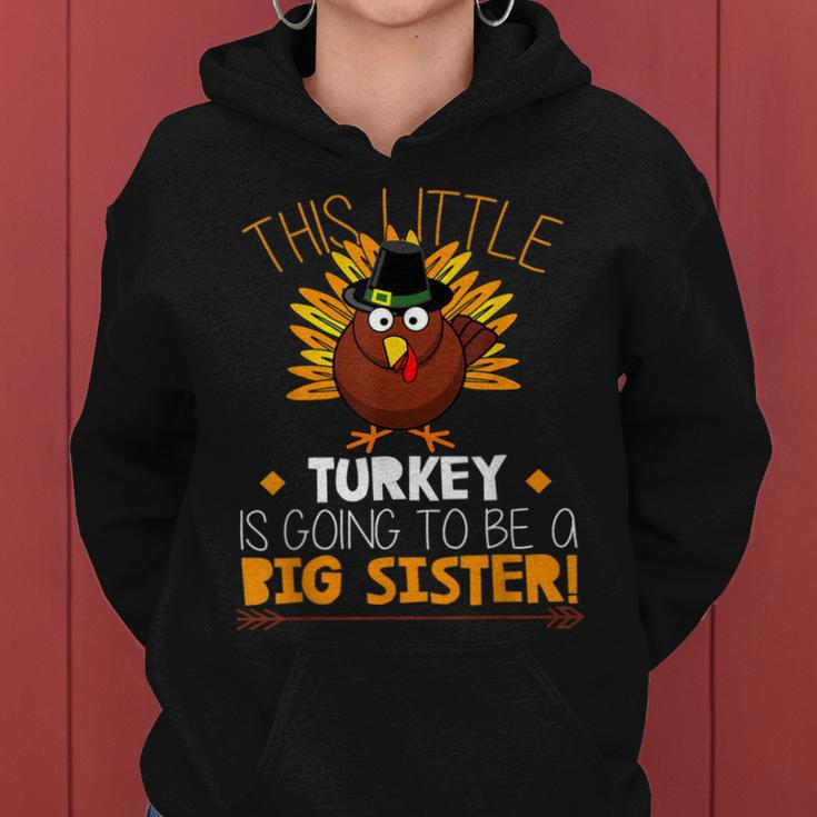 This Little Turkey Is Going To Be A Big Sister Thankful Women Hoodie